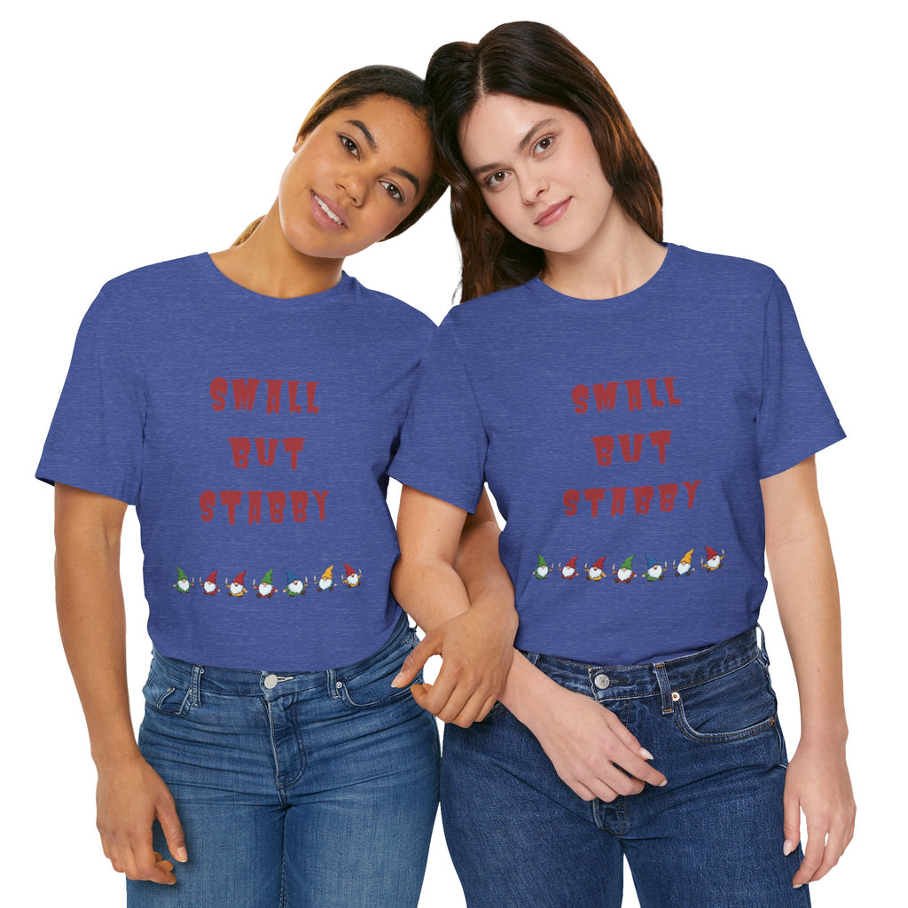 Small but Stabby Gnomes - Unisex Jersey Short Sleeve Tee