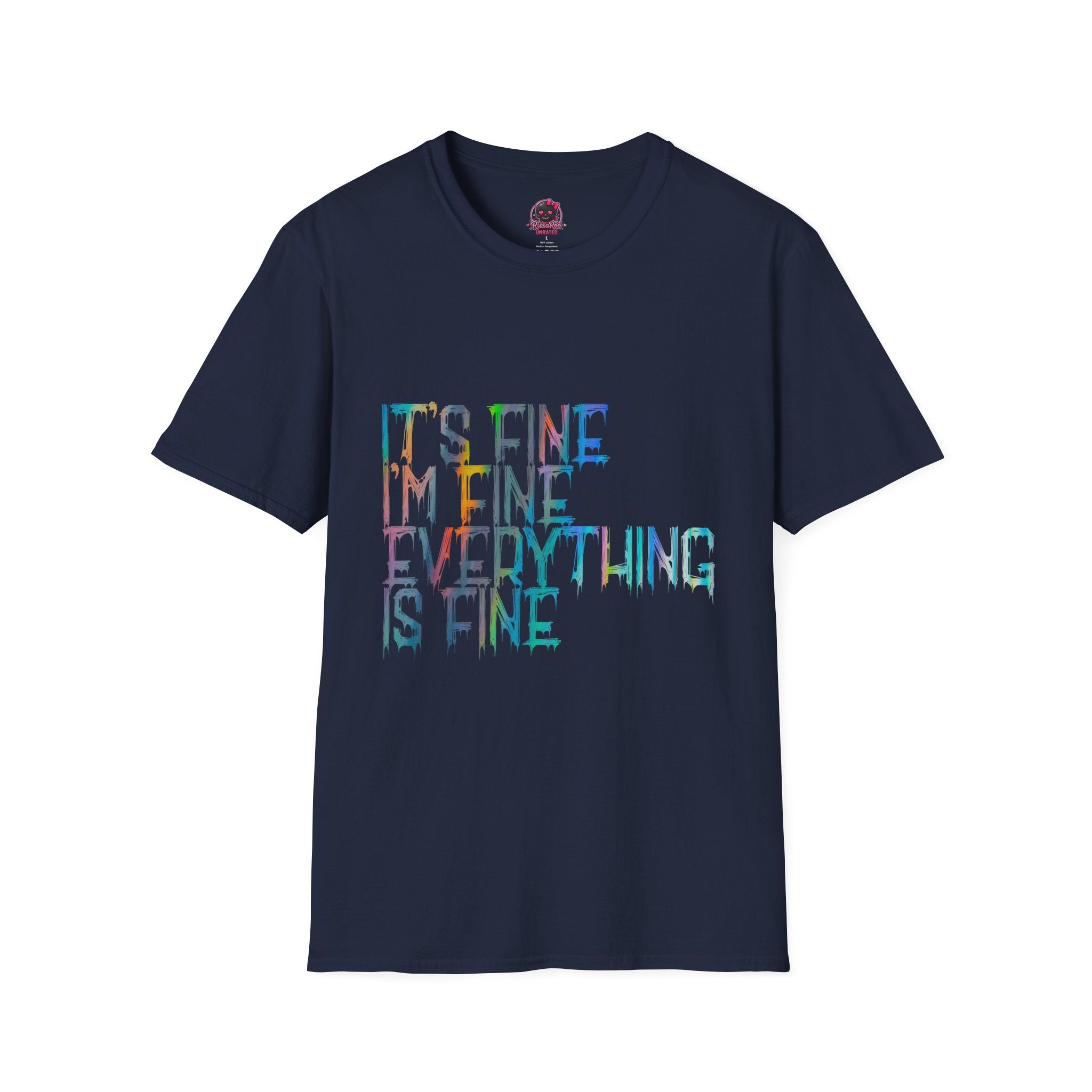 I'm Fine, It's Fine - Drip Color T-Shirt