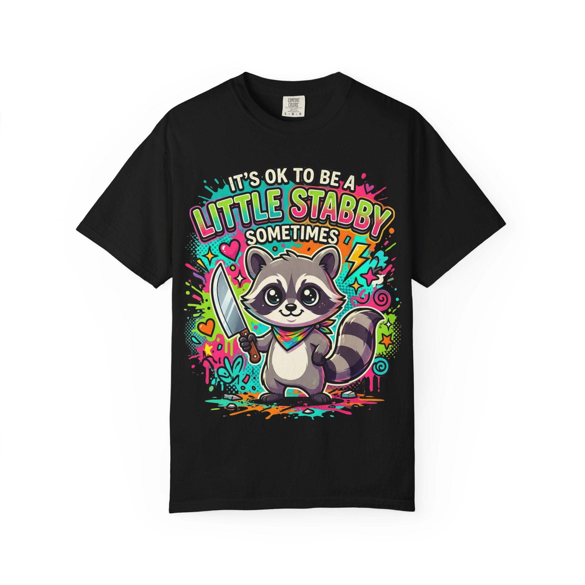 Raccoon "It's OK to Be a Little Stabby Sometimes" Graphic T-Shirt