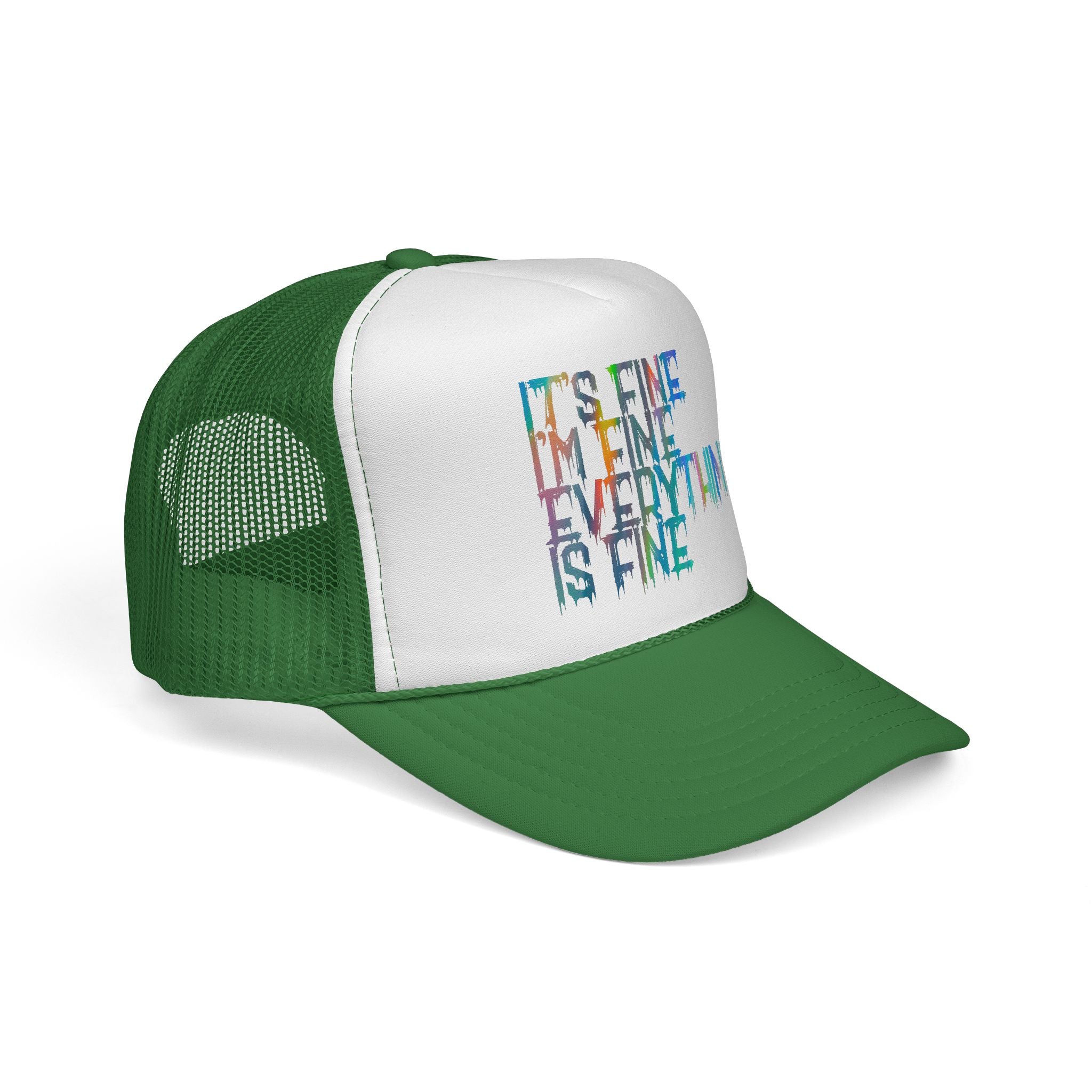 Trucker Cap — "It's Fine, I'm Fine, Everything Is Fine" Colorful Drip Design