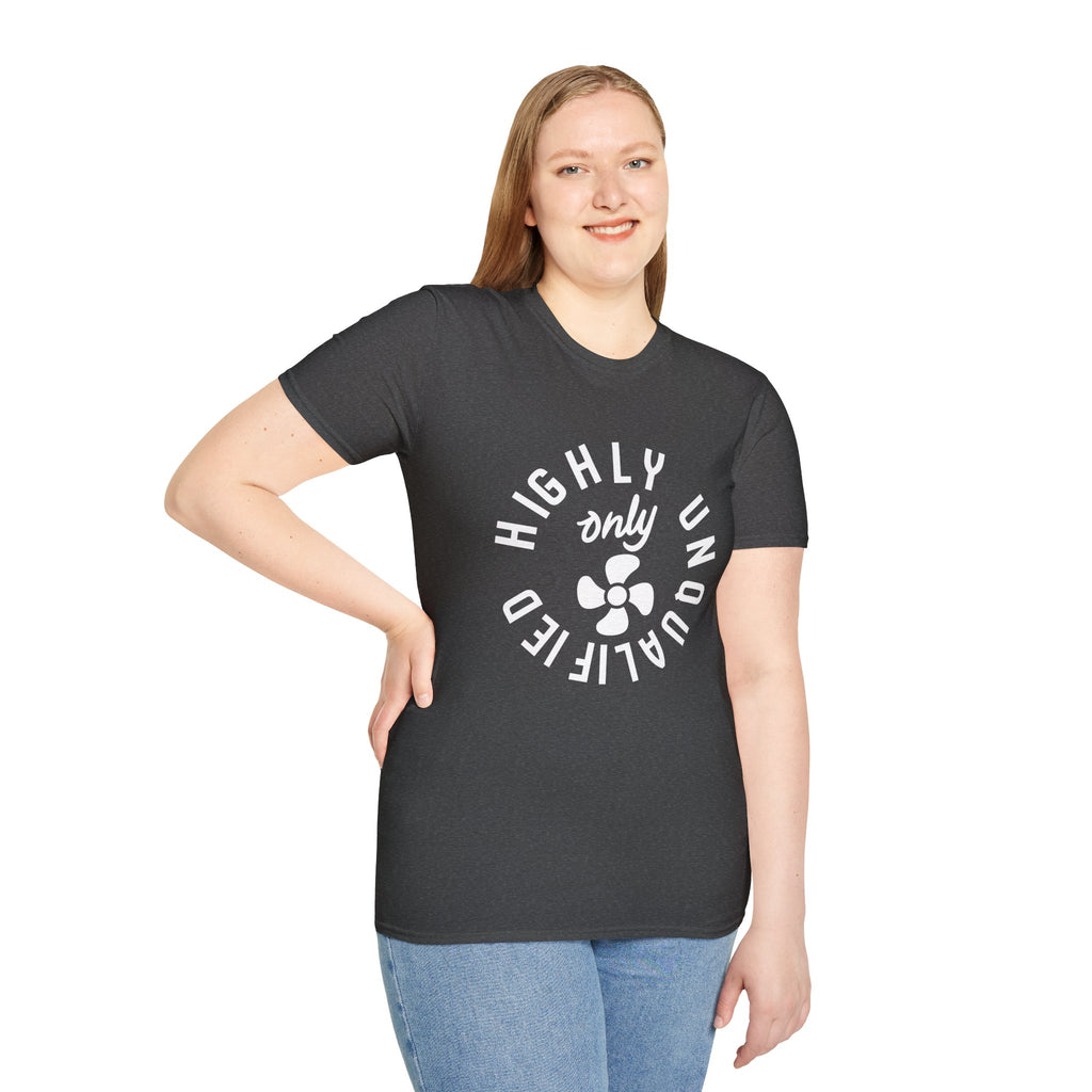 Highly Unqualified T-Shirt