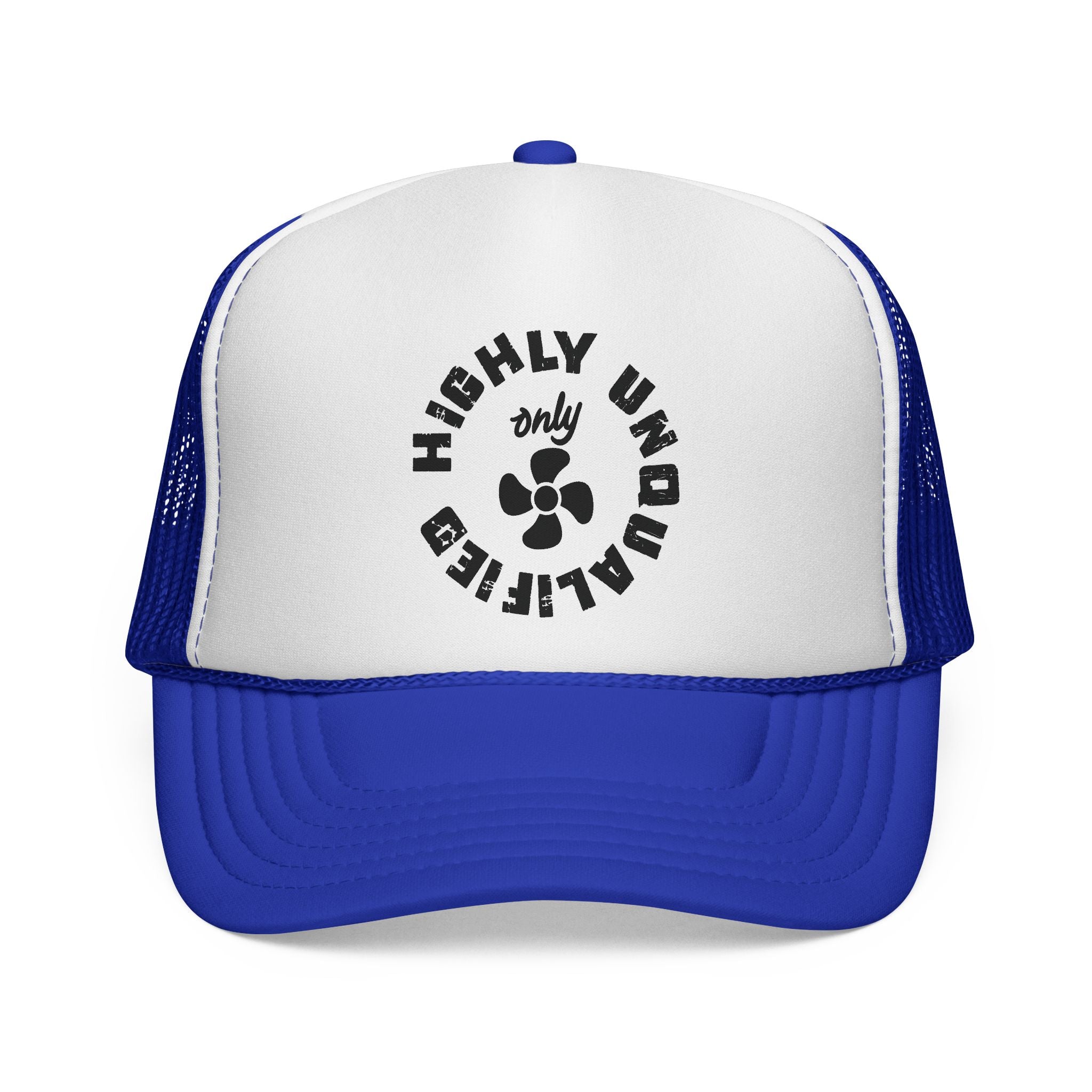 Highly Unqualified Trucker Cap