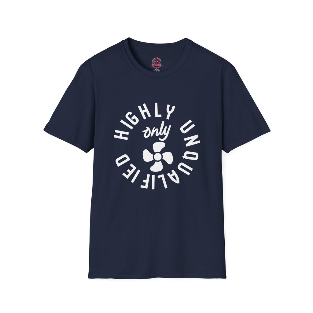 Highly Unqualified T-Shirt