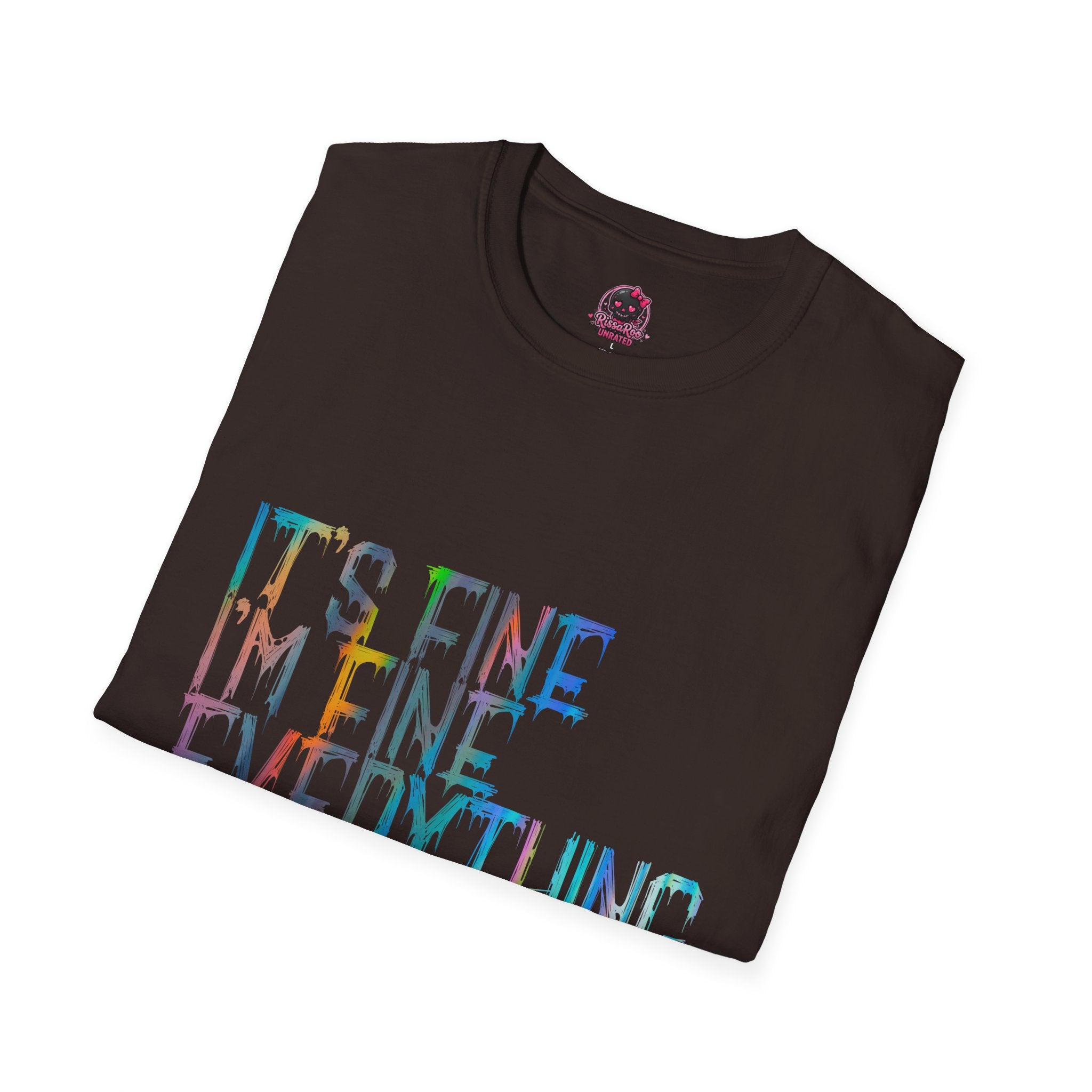 I'm Fine, It's Fine - Drip Color T-Shirt