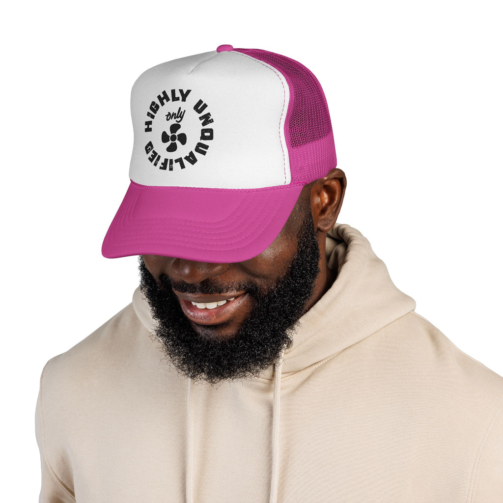 Highly Unqualified Trucker Cap
