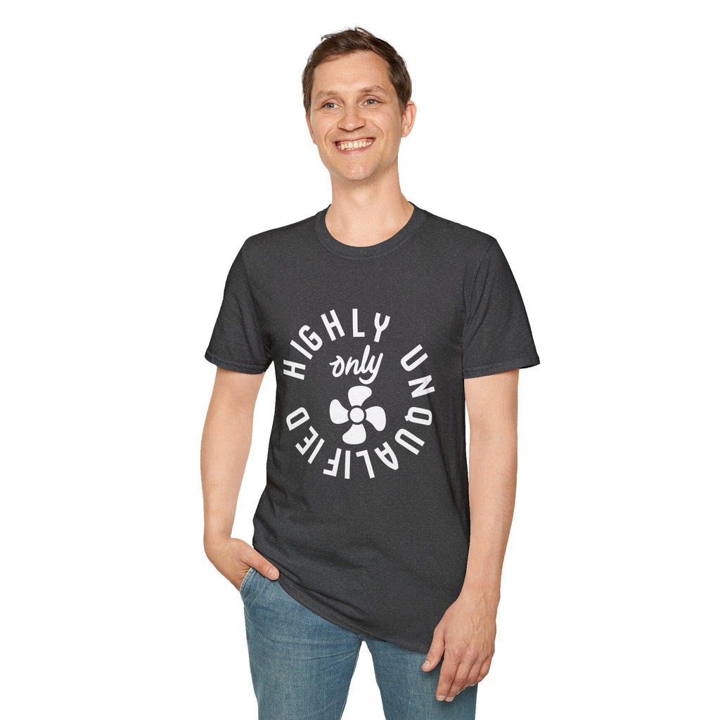 Highly Unqualified T-Shirt