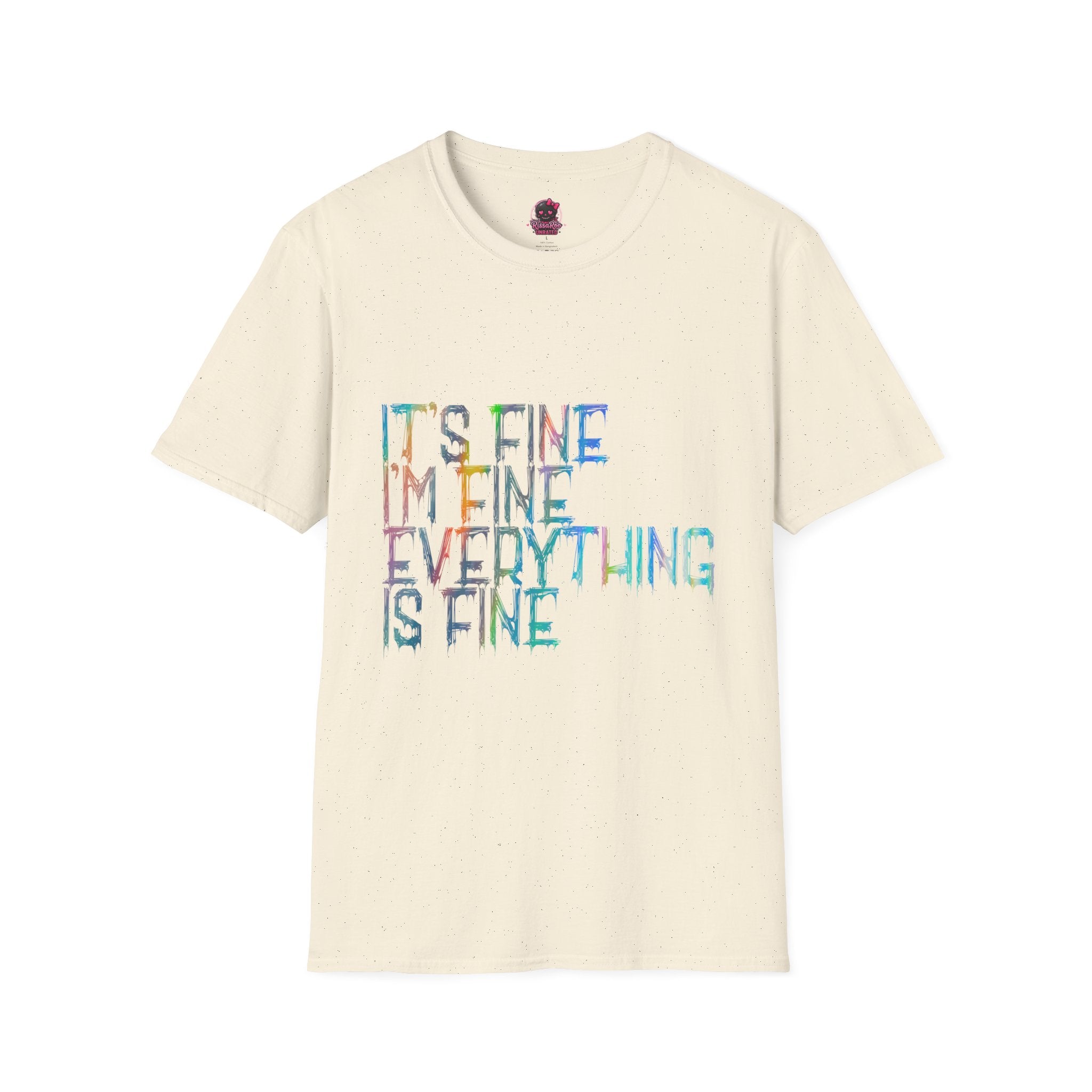I'm Fine, It's Fine - Drip Color T-Shirt