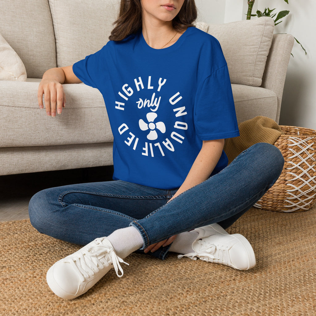 Highly Unqualified T-Shirt
