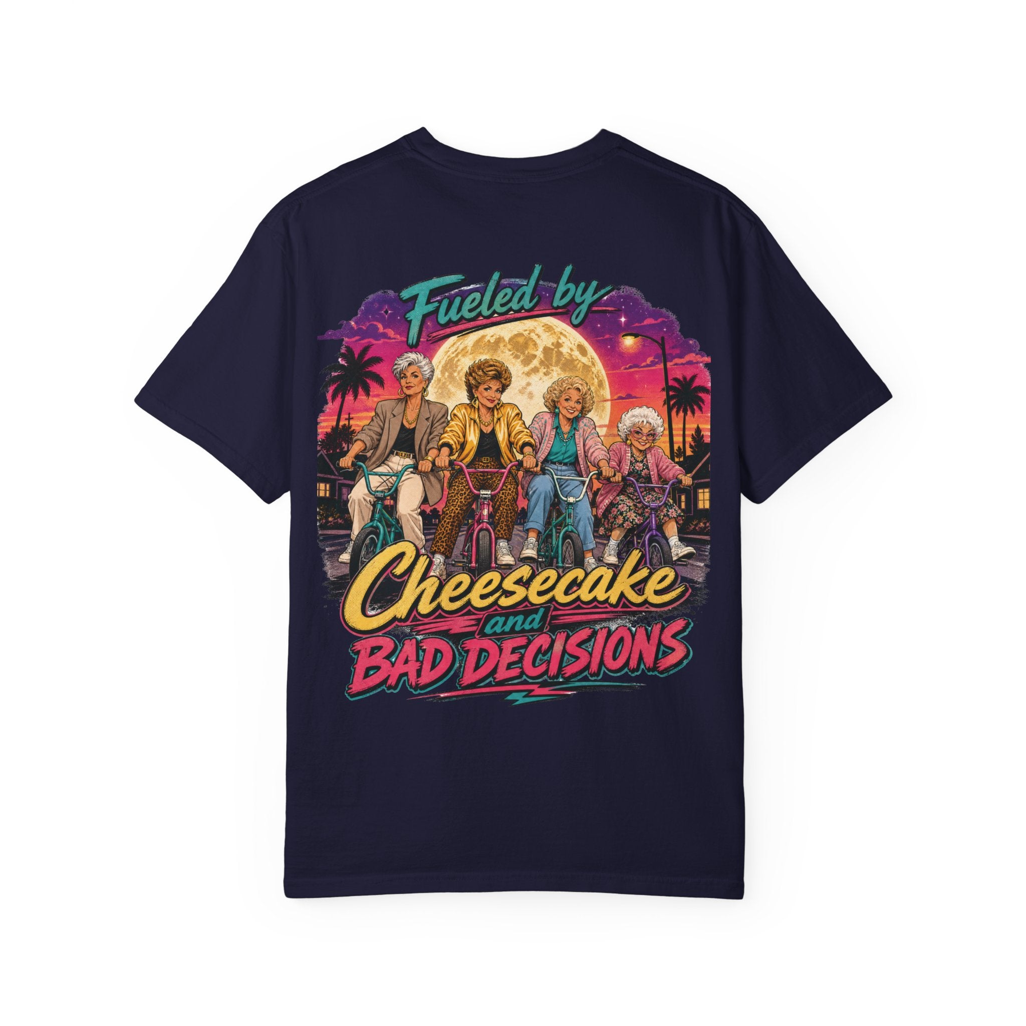 "Fueled By Cheesecake and Bad Decisions" 80s Style Graphic Unisex T-shirt