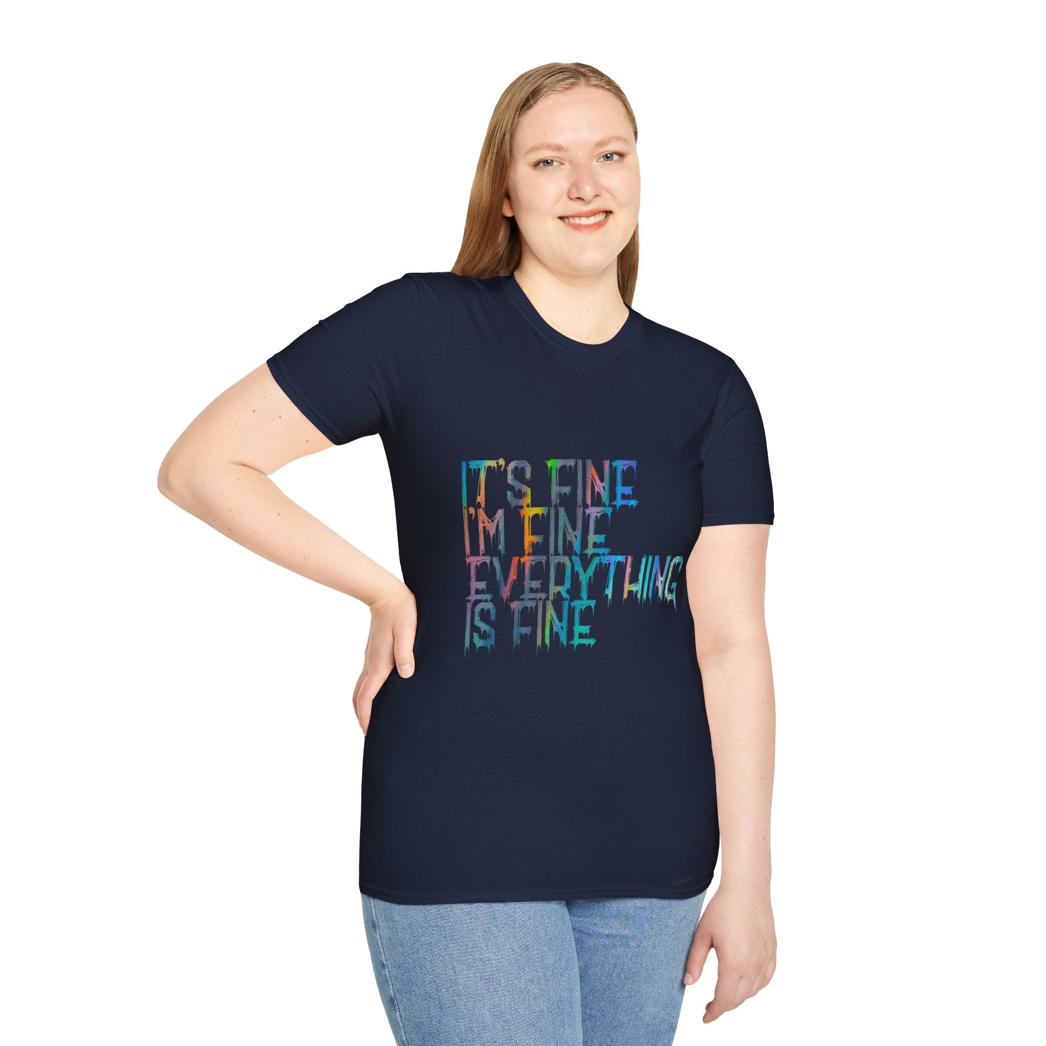 I'm Fine, It's Fine - Drip Color T-Shirt