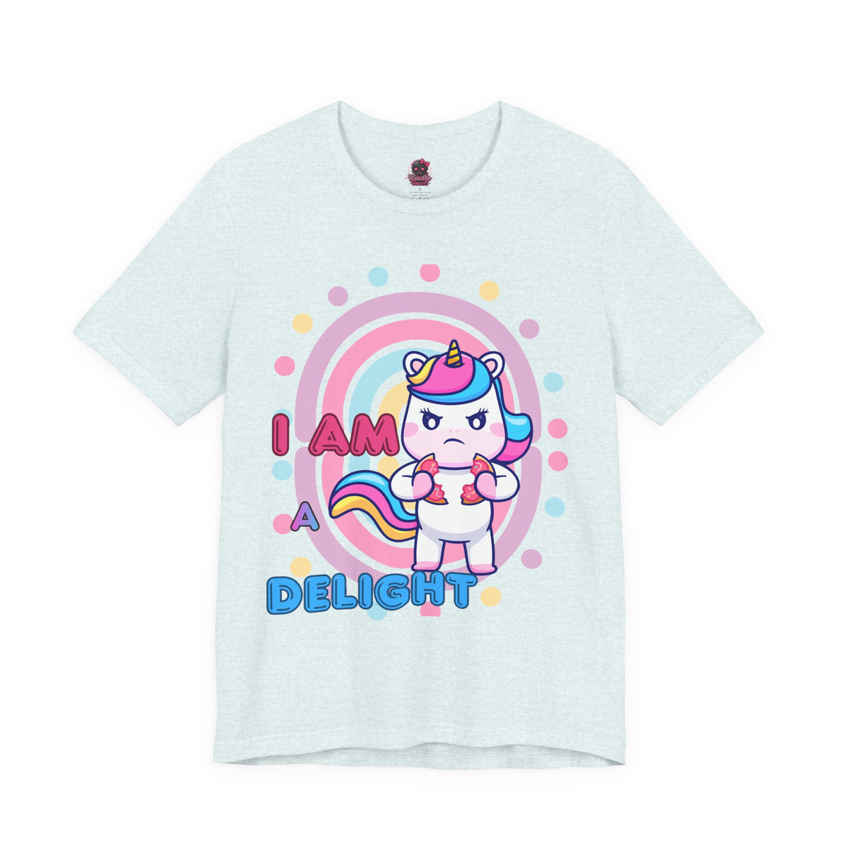 I Am A Delight Unicorn Tee — Cute Funny Rainbow Graphic T-Shirt