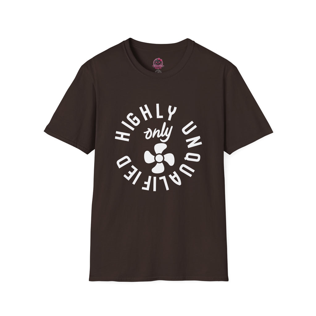 Highly Unqualified T-Shirt