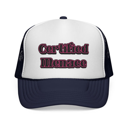 Certified Menace Trucker Hat
