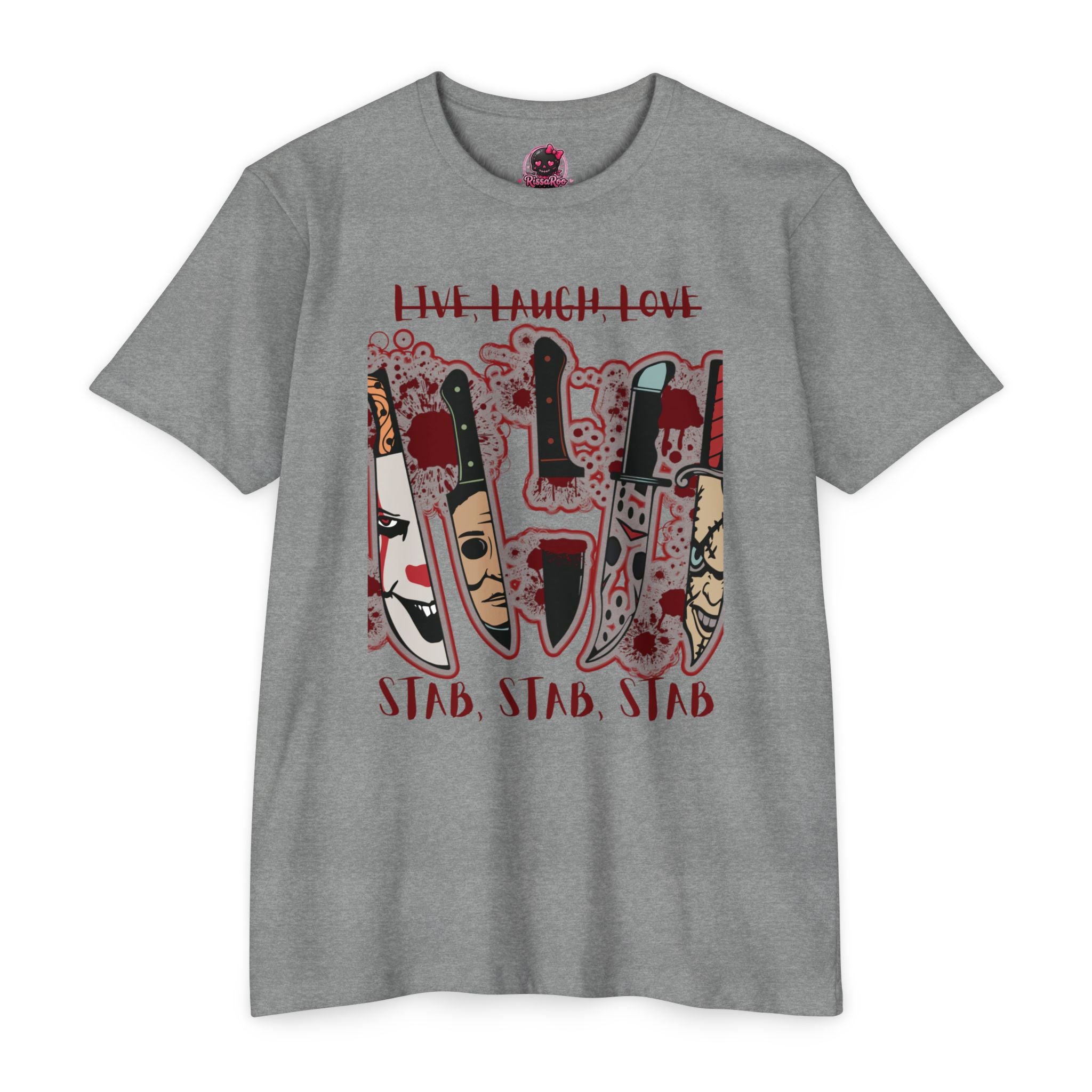 T‑Shirt — 'Live, Laugh, Love' Crossed Out with 'Stab, Stab, Stab' Graphic