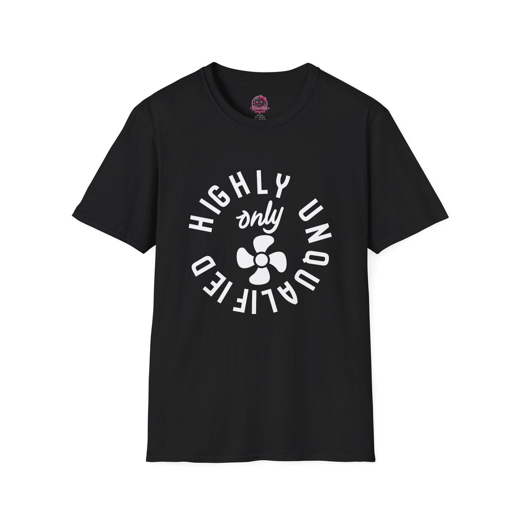 Highly Unqualified T-Shirt