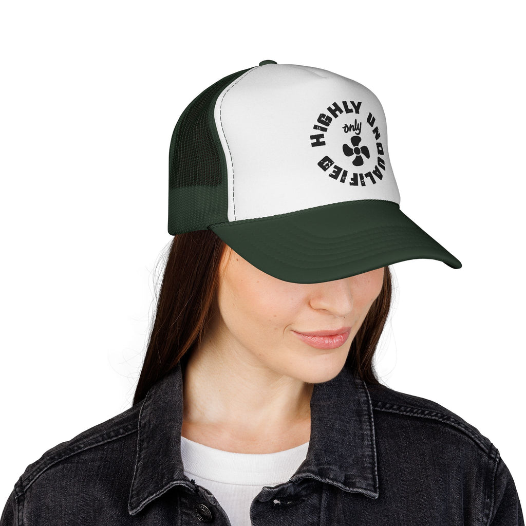 Highly Unqualified Trucker Cap