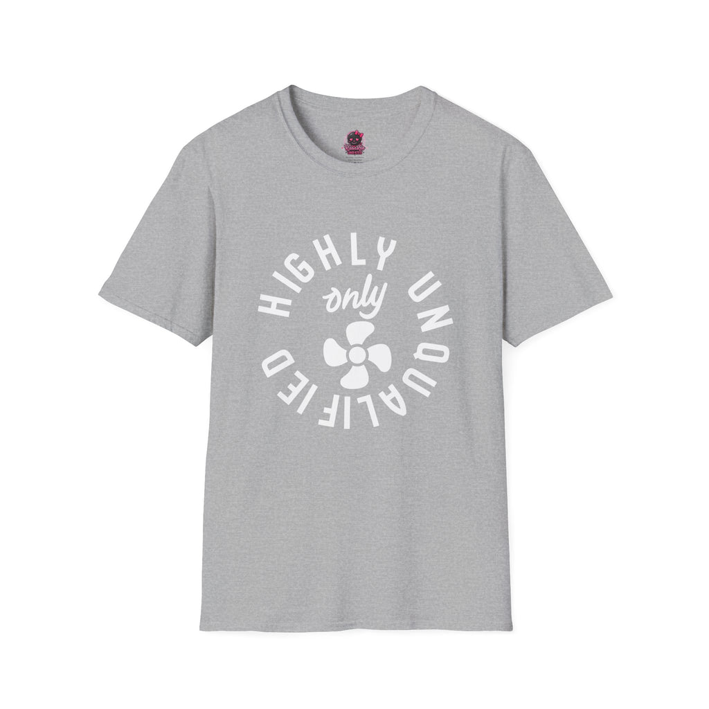 Highly Unqualified T-Shirt