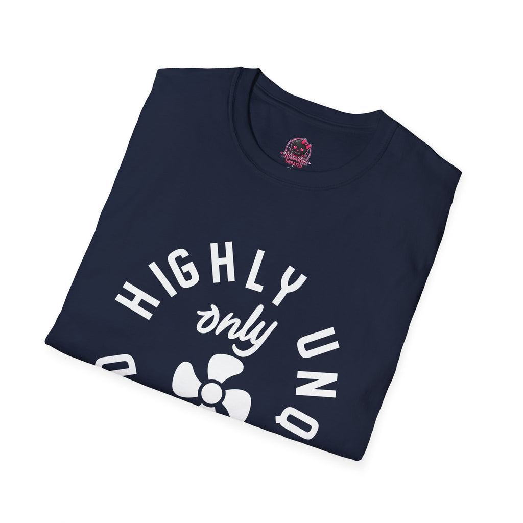 Highly Unqualified T-Shirt