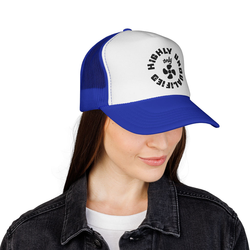 Highly Unqualified Trucker Cap