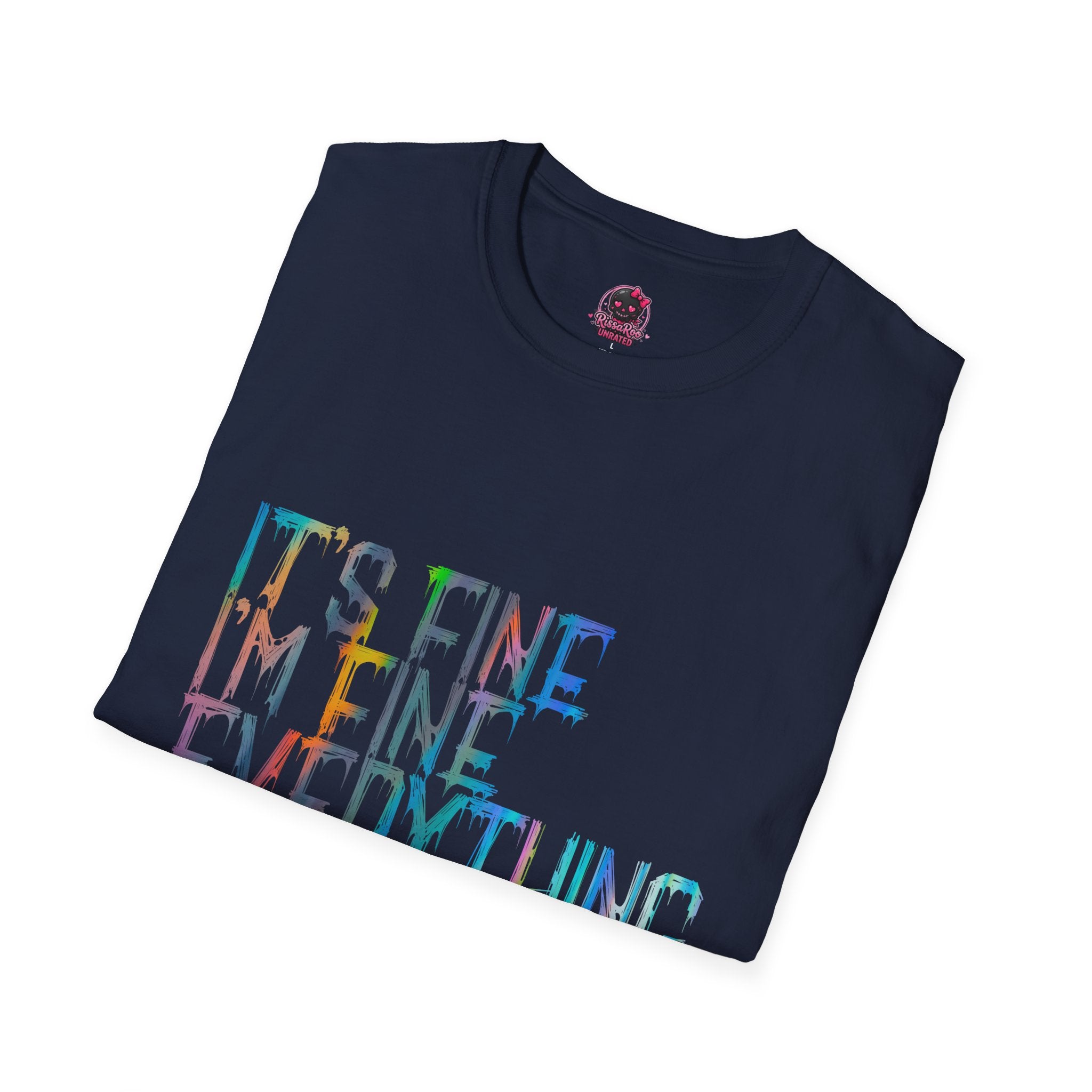I'm Fine, It's Fine - Drip Color T-Shirt