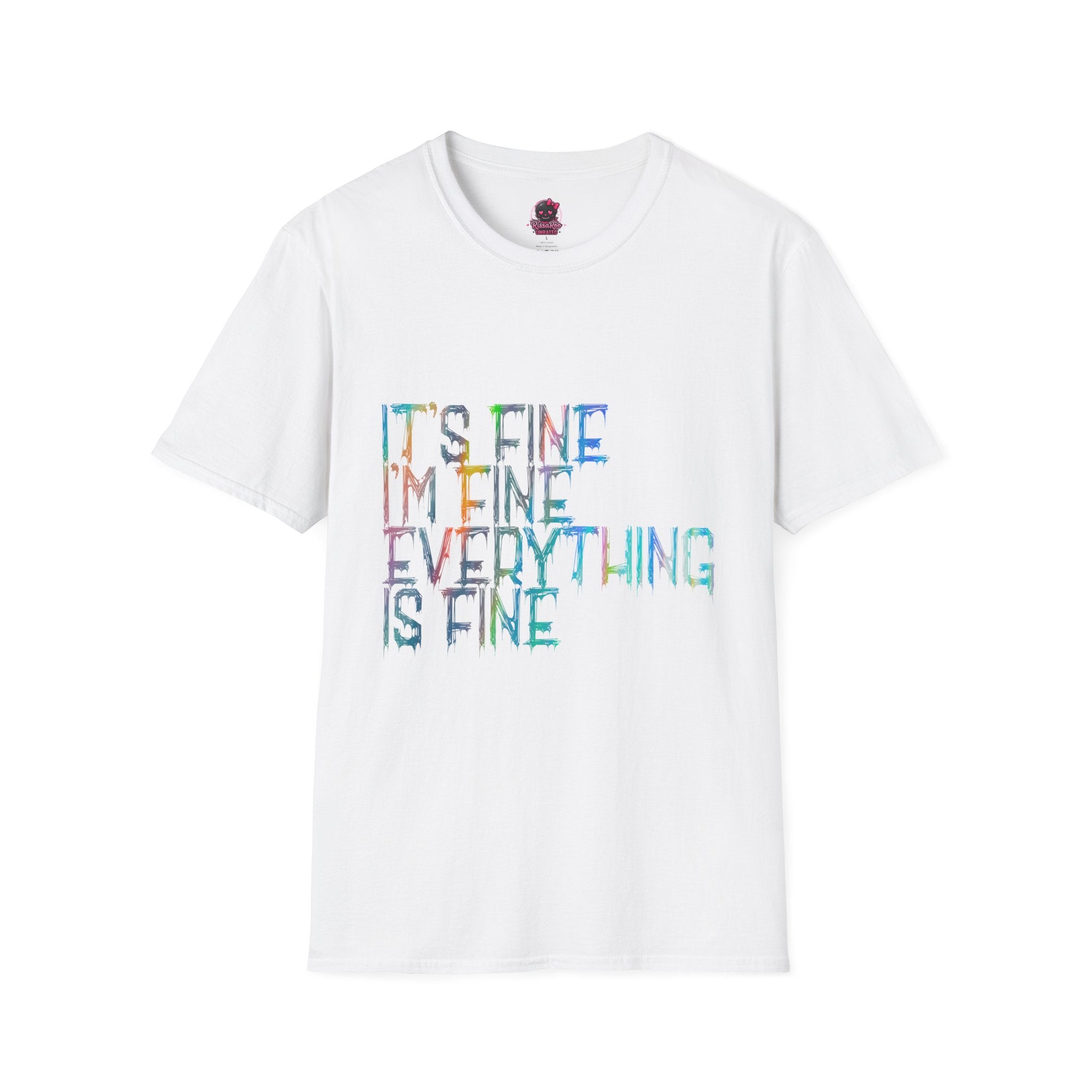 I'm Fine, It's Fine - Drip Color T-Shirt