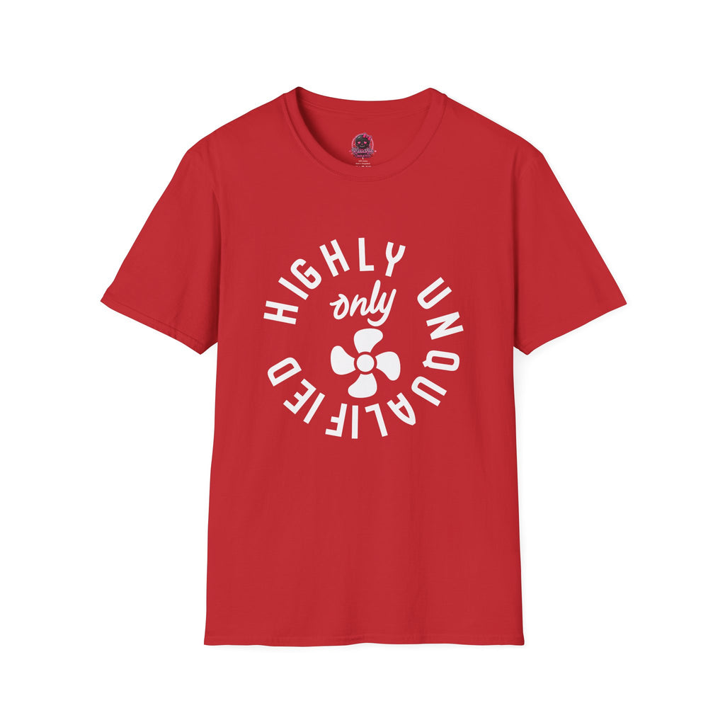 Highly Unqualified T-Shirt