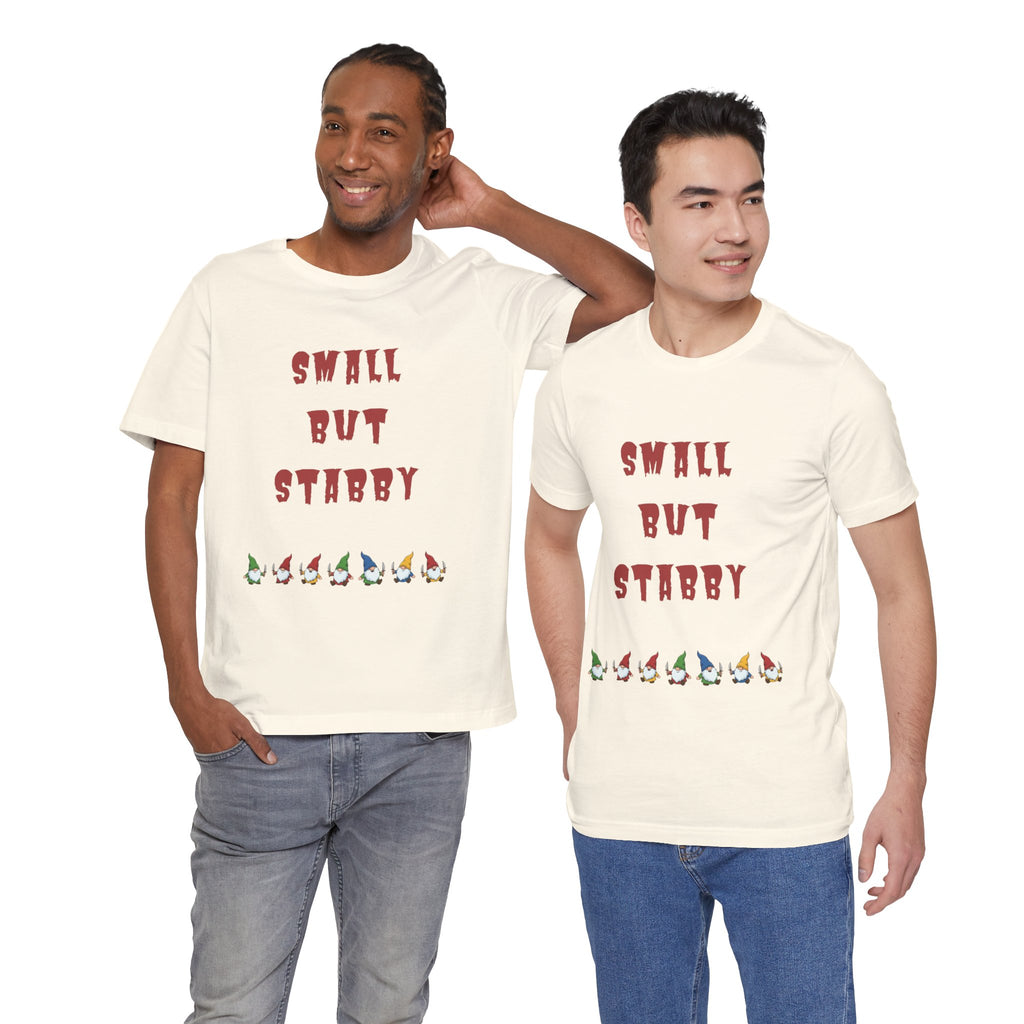 Small but Stabby Gnomes - Unisex Jersey Short Sleeve Tee