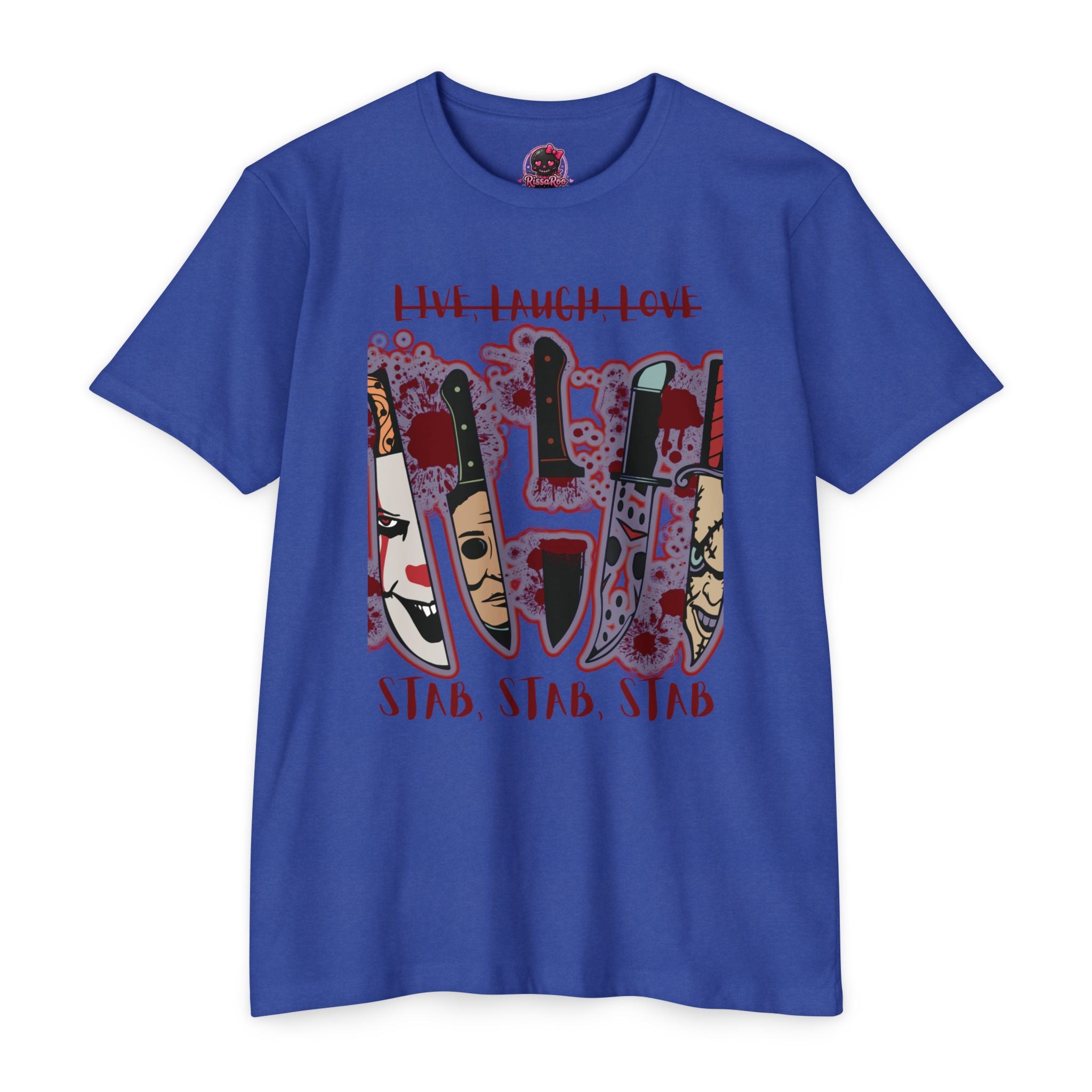 T‑Shirt — 'Live, Laugh, Love' Crossed Out with 'Stab, Stab, Stab' Graphic
