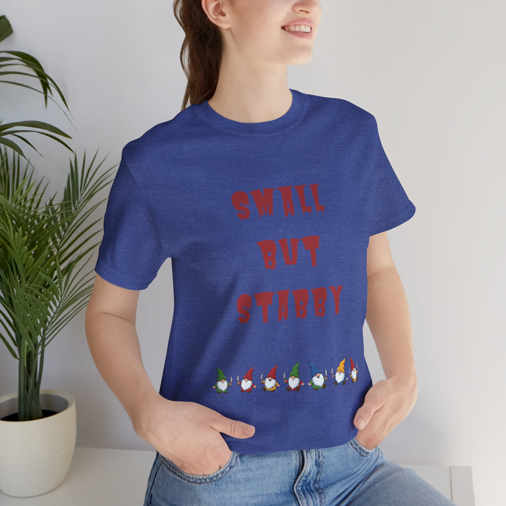 Small but Stabby Gnomes - Unisex Jersey Short Sleeve Tee