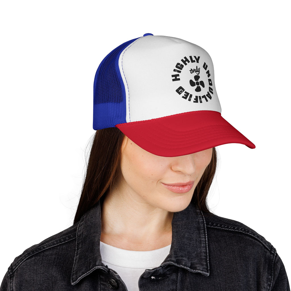 Highly Unqualified Trucker Cap