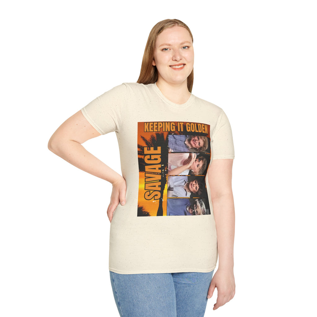 Keeping It Golden Savage T-Shirt — Golden Girls Tribute Tee