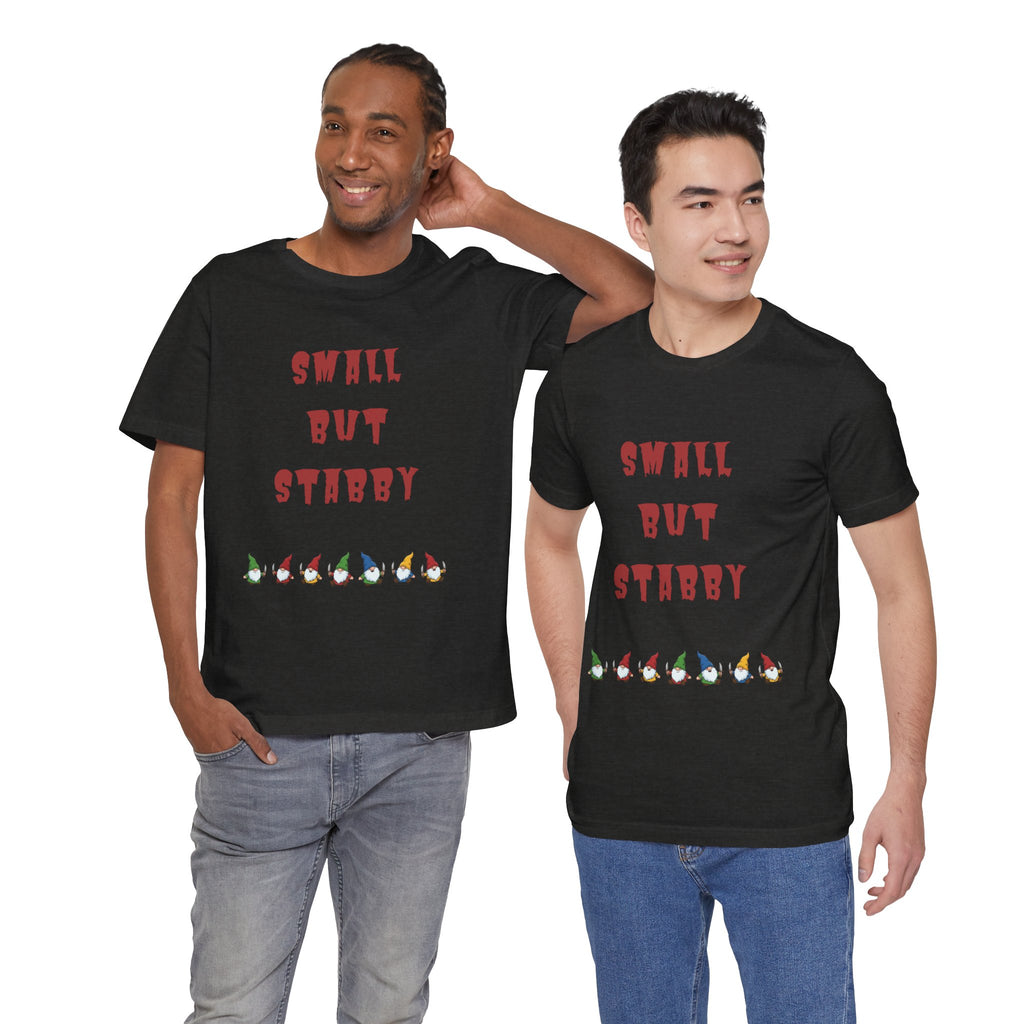 Small but Stabby Gnomes - Unisex Jersey Short Sleeve Tee