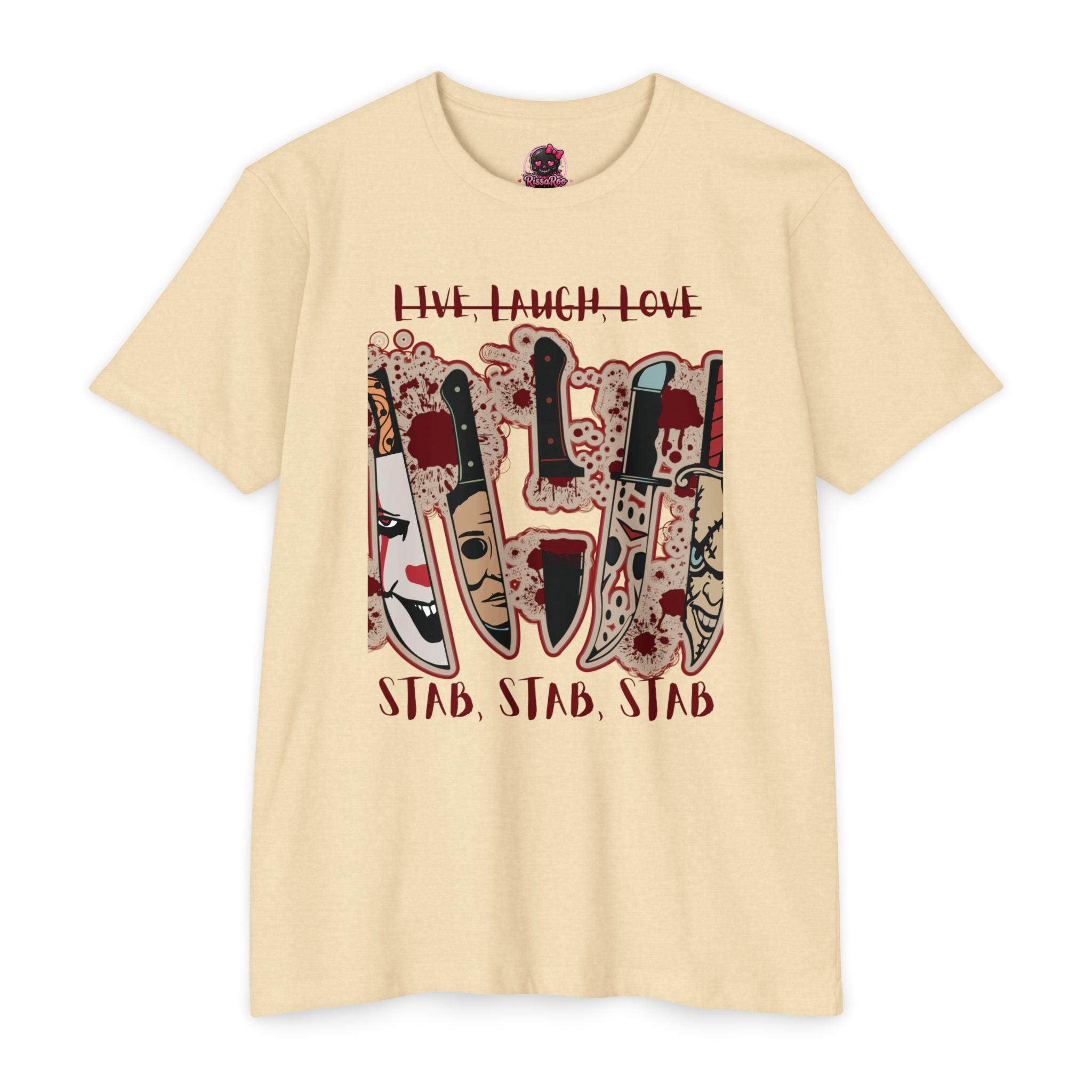 T‑Shirt — 'Live, Laugh, Love' Crossed Out with 'Stab, Stab, Stab' Graphic