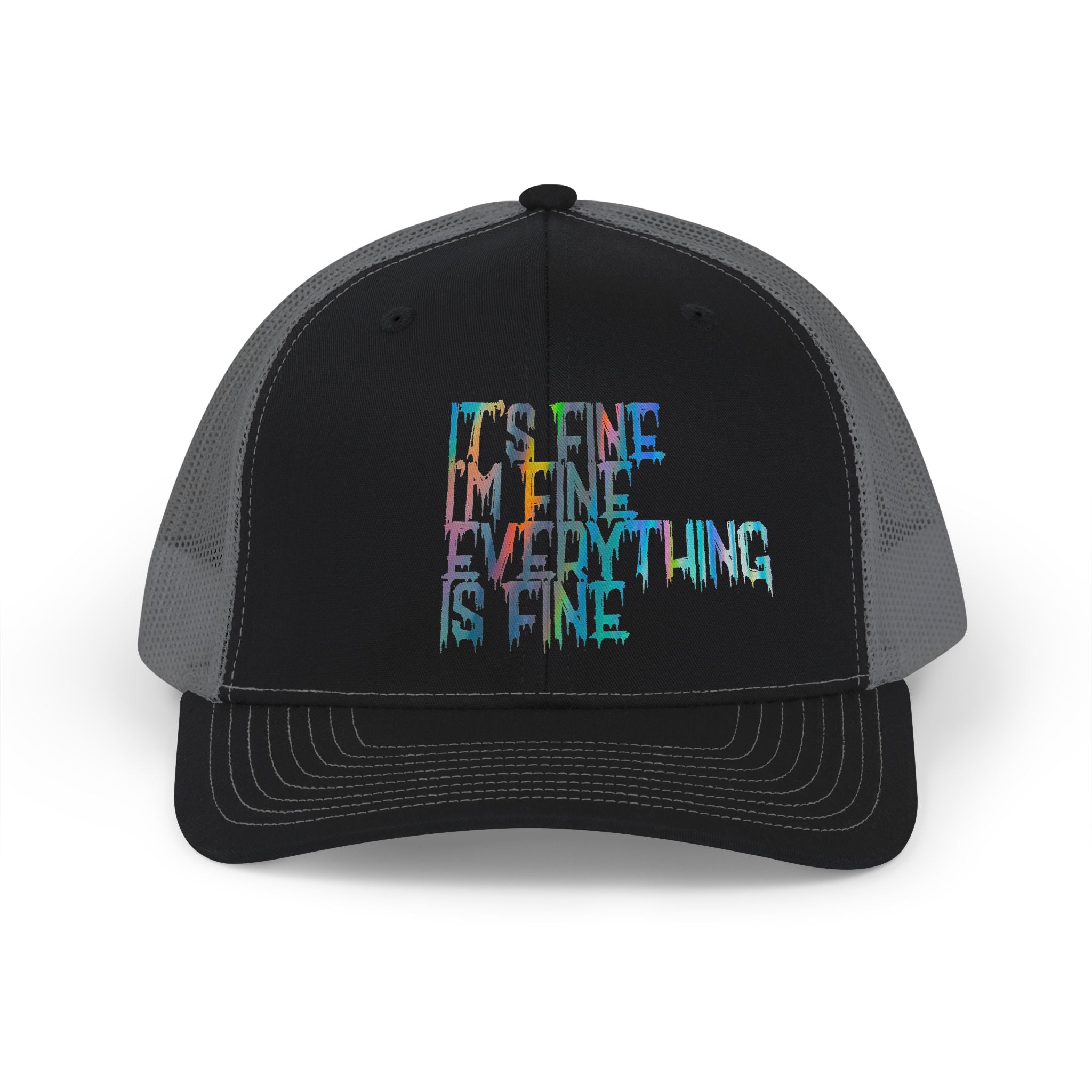 “It’s Fine, I'm Fine, Everything Is Fine” Color-Drip Trucker Cap