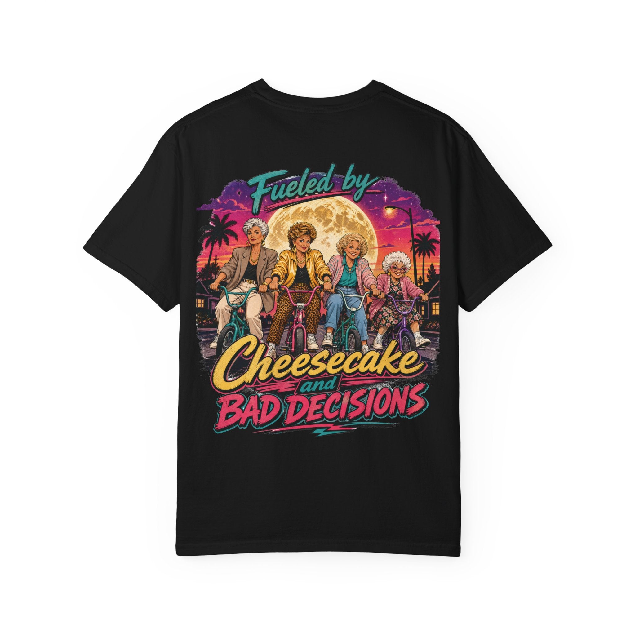 "Fueled By Cheesecake and Bad Decisions" 80s Style Graphic Unisex T-shirt