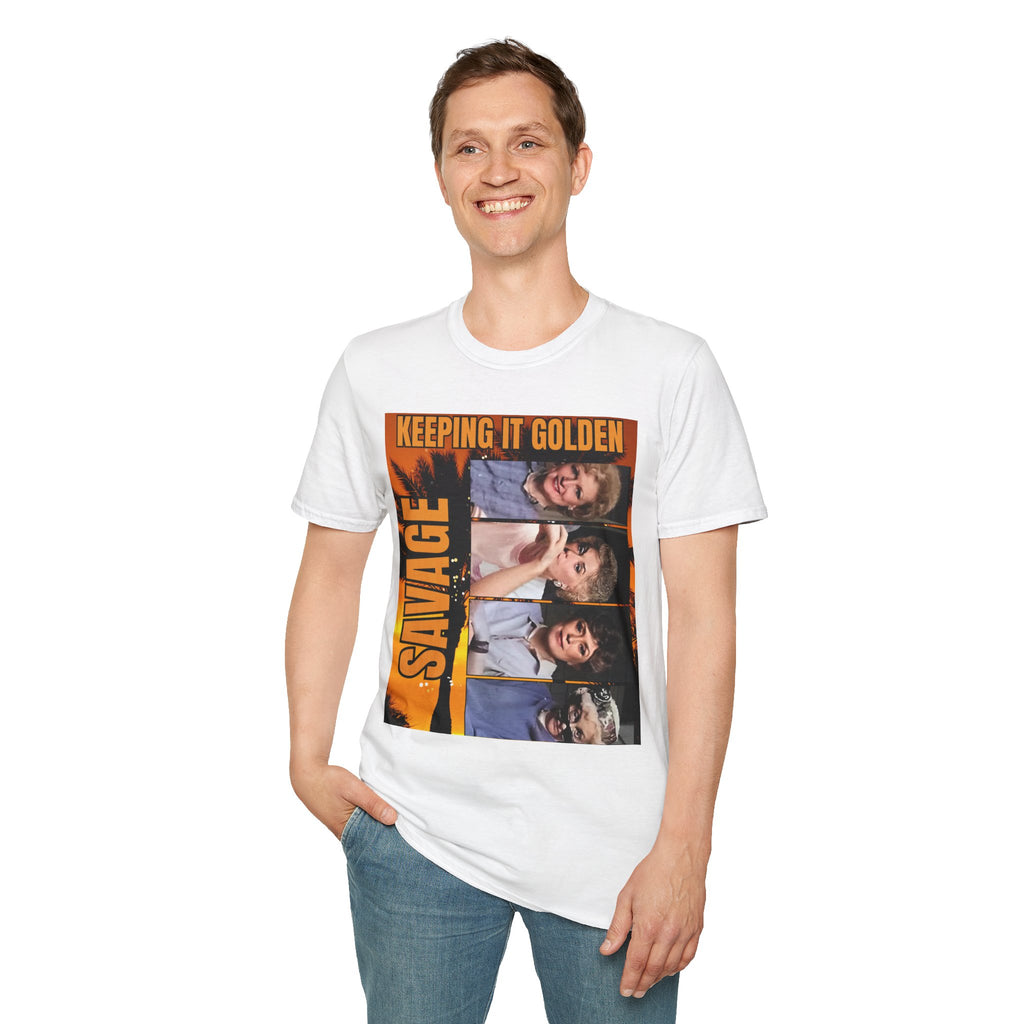 Keeping It Golden Savage T-Shirt — Golden Girls Tribute Tee