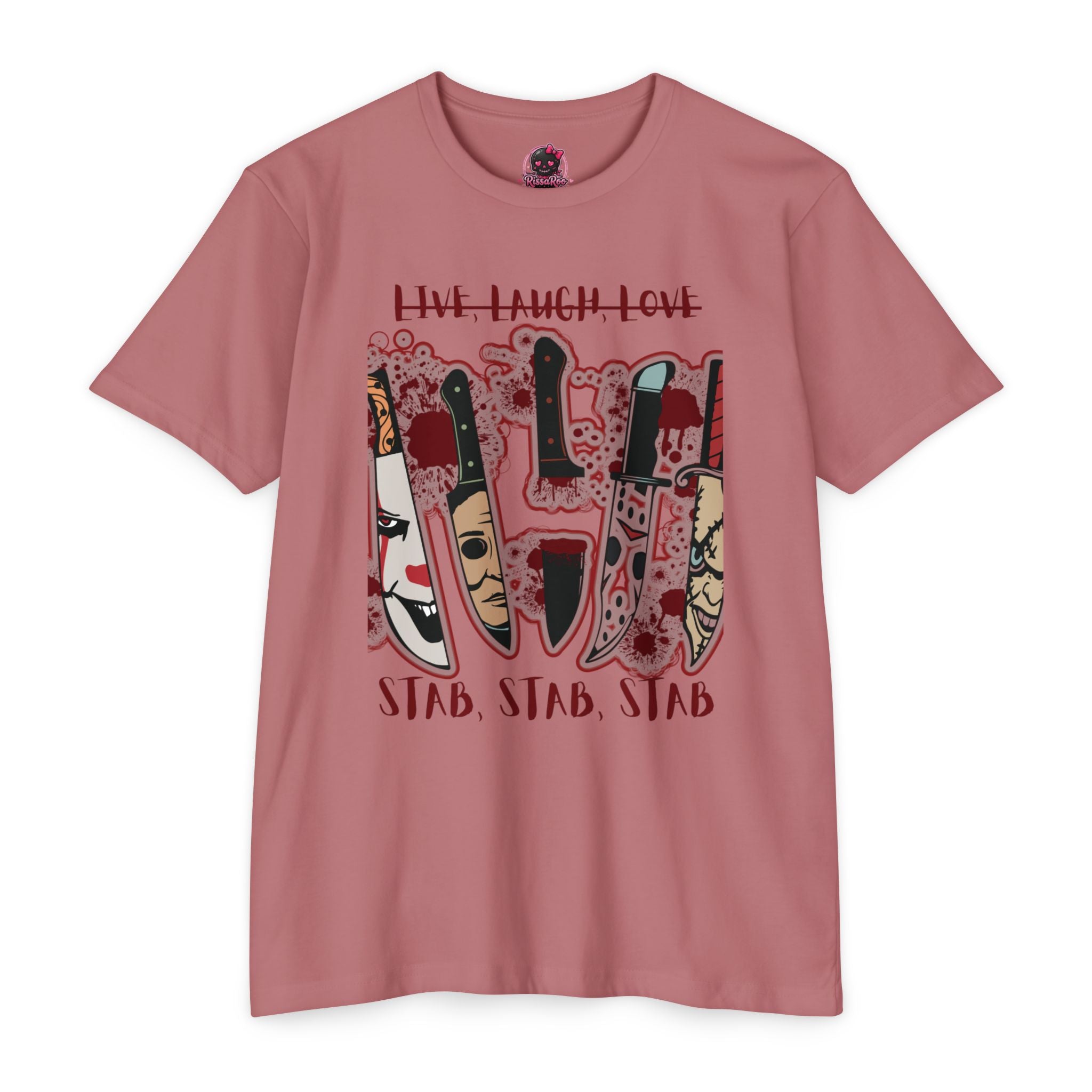T‑Shirt — 'Live, Laugh, Love' Crossed Out with 'Stab, Stab, Stab' Graphic