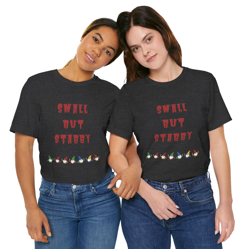 Small but Stabby Gnomes - Unisex Jersey Short Sleeve Tee