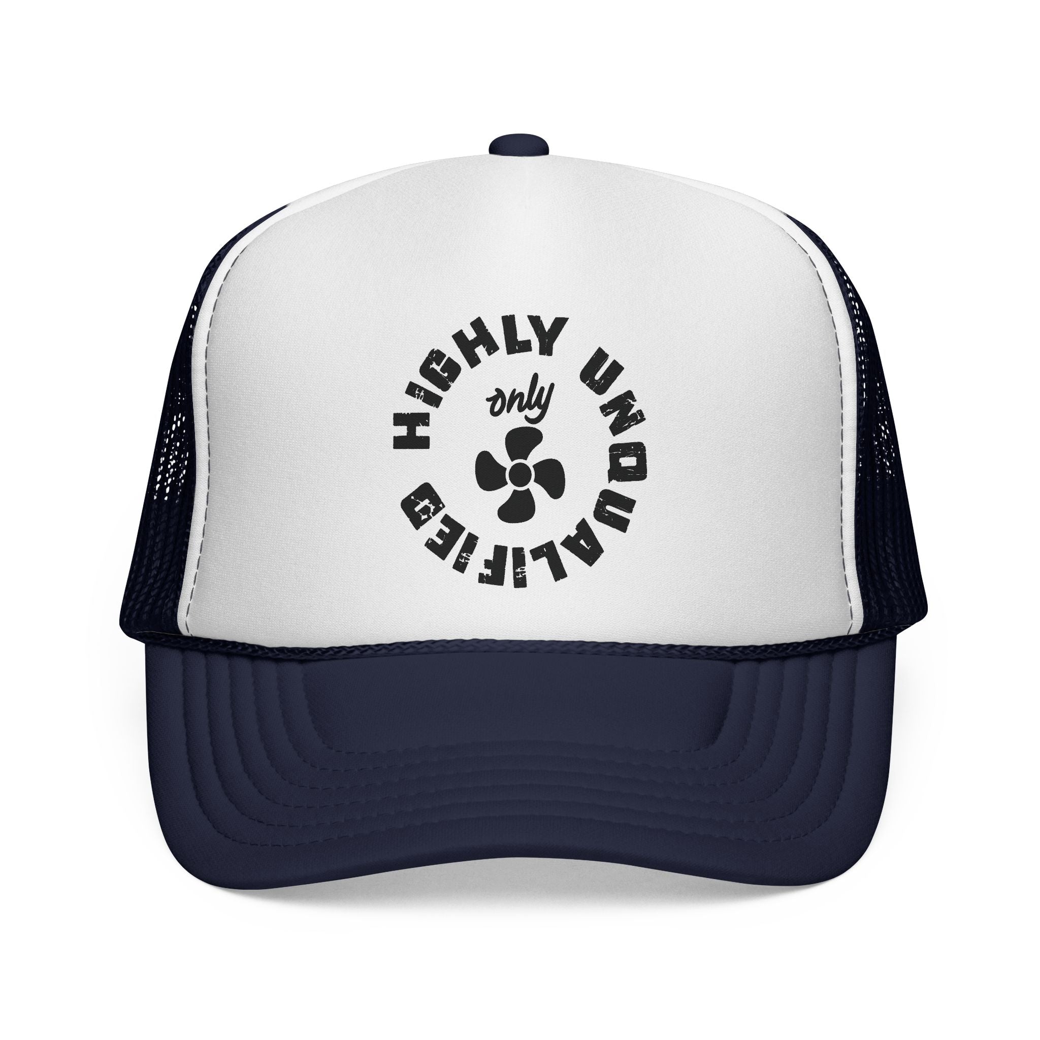 Highly Unqualified Trucker Cap