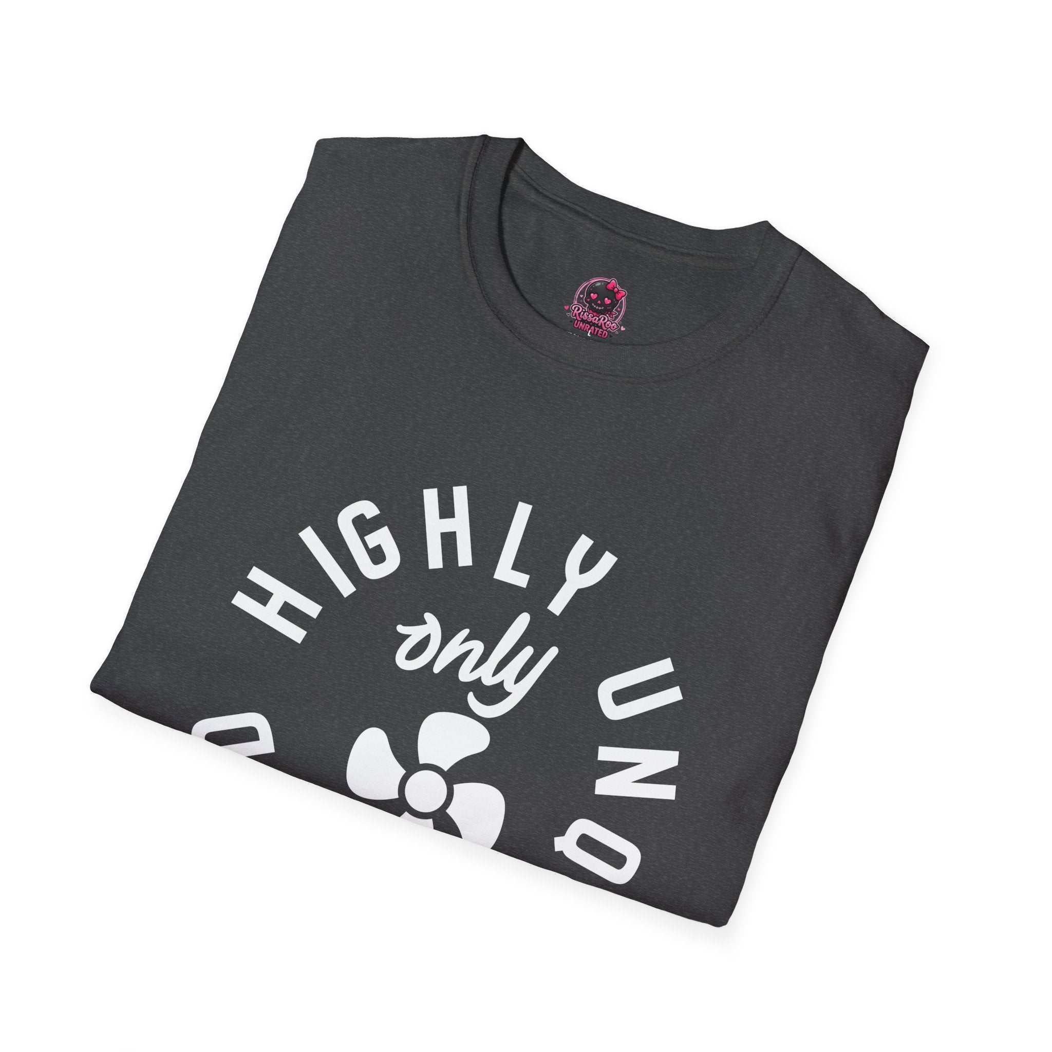 Highly Unqualified T-Shirt