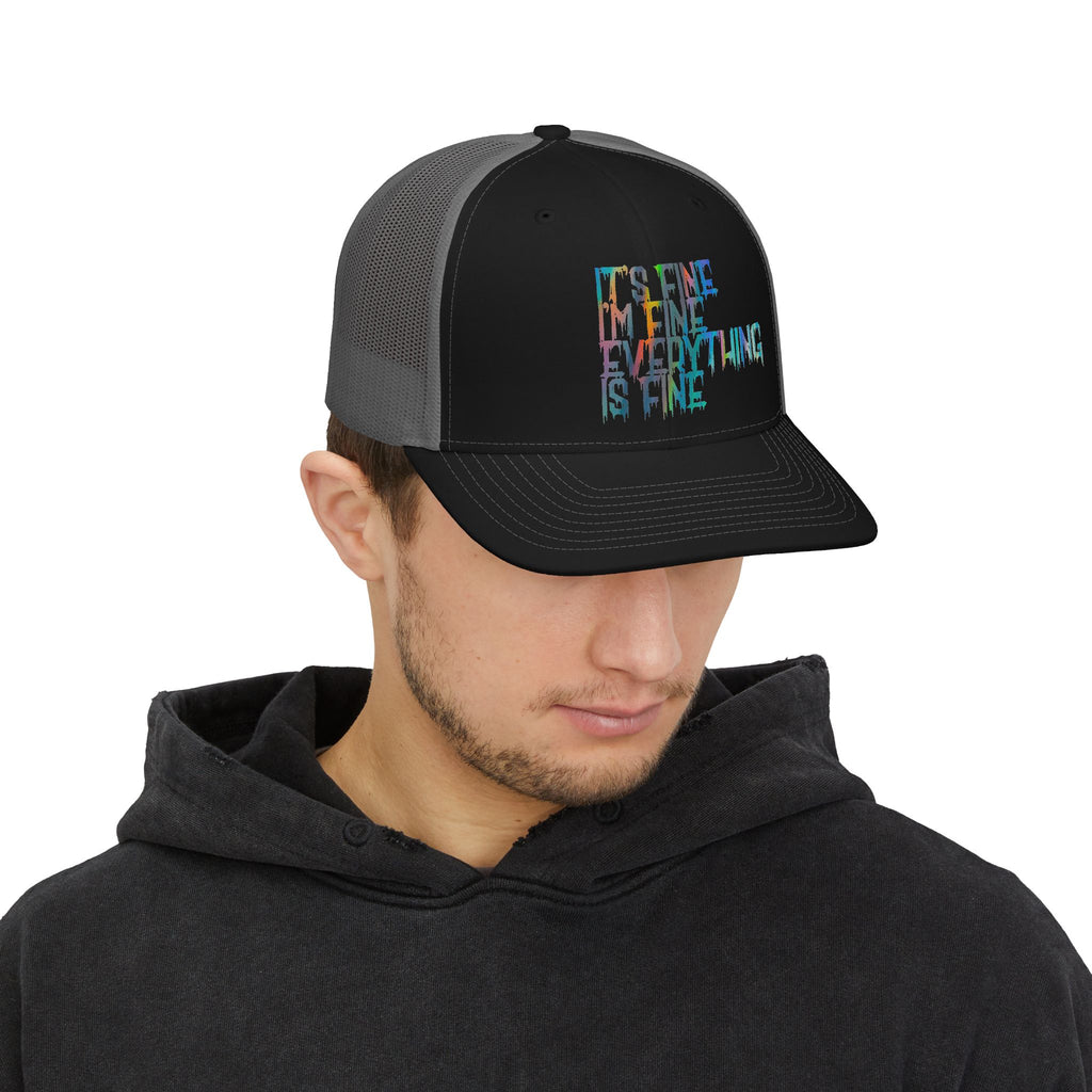 “It’s Fine, I'm Fine, Everything Is Fine” Color-Drip Trucker Cap